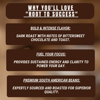 "Root to Success" Premium Coffee - 12oz