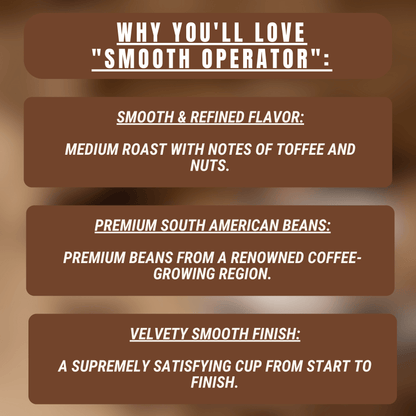 "Smooth Operator" Premium Coffee - 12oz