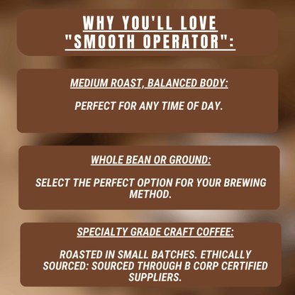 "Smooth Operator" Premium Coffee - 12oz