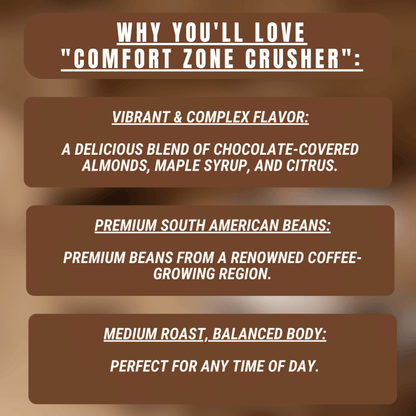 "Comfort Zone Crusher" Premium Coffee - 12oz