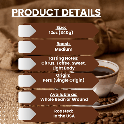 "Peruvian Persuasion" Premium Coffee - 12oz