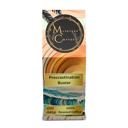 "Procrastination Buster" Premium Coffee - 12oz